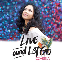 Czarina - Live and Let Go
