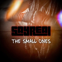 Sayreal - The Small Ones
