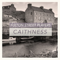 Fulton Street Players - Caithness