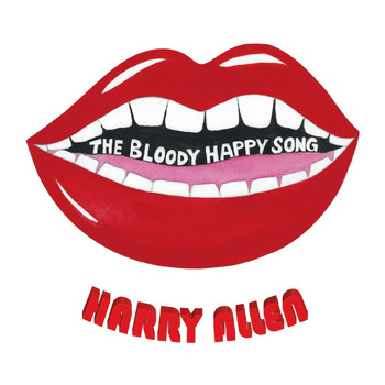 Harry Allen - The Bloody Happy Song