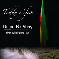 Teddy Afro - Demo Be Abay