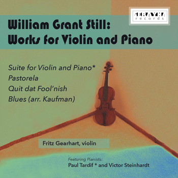 Fritz Gearhart - William Grant Still: Works for Violin