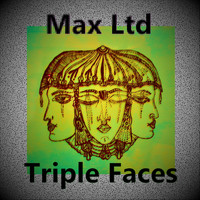 Max Ltd - Triple Faces