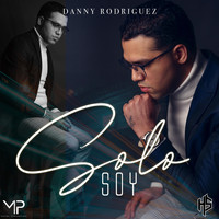 Danny Rodriguez - Solo Soy