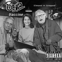 Opia - Vaccine (Chewed-N-Scropped) (Explicit)