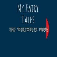 The Werewolfs Muse - My Fairy Tales