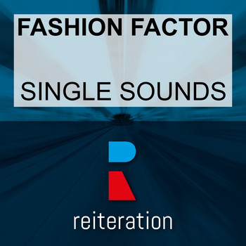 Fashion Factor - Single Sounds