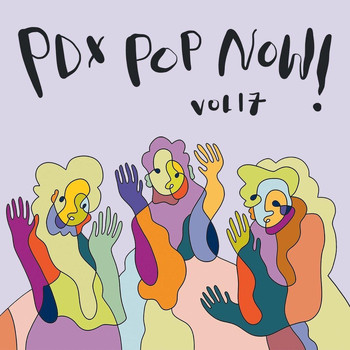 Various Artists - PDX Pop Now! Compilation, Vol. 17 (Explicit)