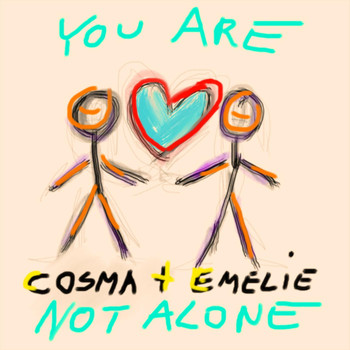 Cosma & Emelie - You Are Not Alone - Single