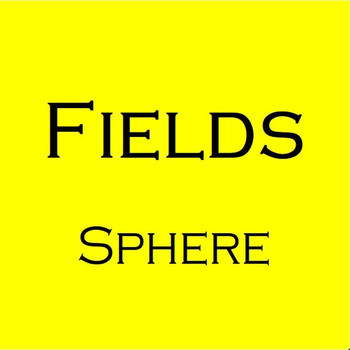 Fields - Sphere