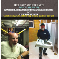 Bill Popp and the Tapes - Popp's Last Flush!