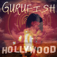 Gurufish - Hollywood