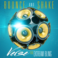Verse - Bounce and Shake (feat. Extream Bling)