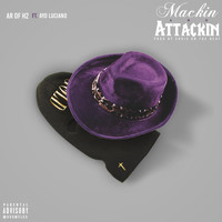 A.R. - Mackin and Attackin (feat. Ayo Luciano) (Explicit)
