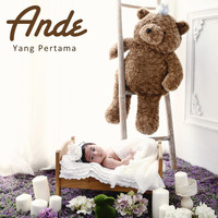 Ande - Yang Pertama (feat. Violyint Venestia)