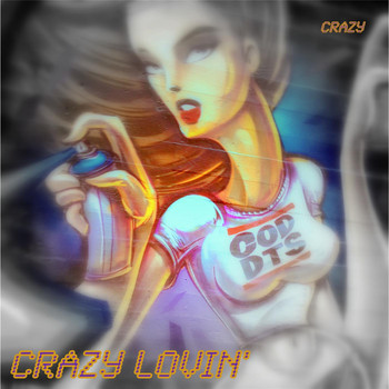 Crazy - Crazy Lovin'
