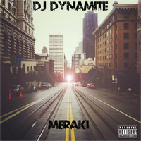 DJ Dynamite - Meraki (Explicit)