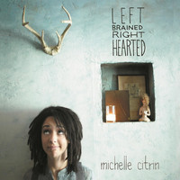 Michelle Citrin - Left Brained Right Hearted