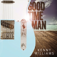 Kenny Williams - Good Time Man (Explicit)