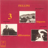 Fellini - 3 Lugares Diferentes (Remasterizado)