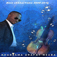 Kharysma Arafat Nzaba - Best of Kharysma (2006-2015) (Explicit)