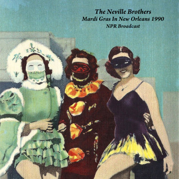 The Neville Brothers - Mardi Gras In New Orleans 1990 (NPR Broadcast Remastered)