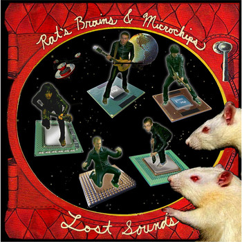 Lost Sounds - Rats Brains & Microchips