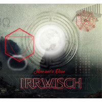 Irrwisch - Stone and a Rose