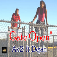 Ax2 - Gate Open (feat. Dejah)