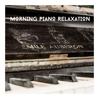 Relaxing Piano Chillout - Morning Piano Relaxation