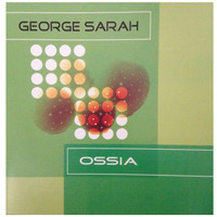 George Sarah - Ossia