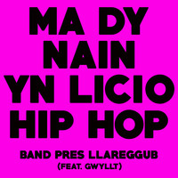 Band Pres Llareggub - Mae Dy Nain yn Licio Hip Hop