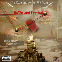JDK Daundaboss - Guide and Protect (feat. Mr. Flava) (Explicit)