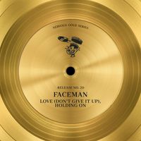 Faceman - Love (Don't Give Up), Holding On