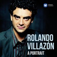 Rolando Villazón - Rolando Villazón: A Portrait