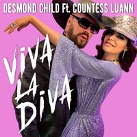 Desmond Child - VIVA LA DIVA (feat. Countess Luann)