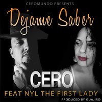 Cero - Dejame Saber (feat. Nyl the First Lady)