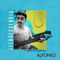 Alfonso - Efervescencia (feat. Arístides Manuel)