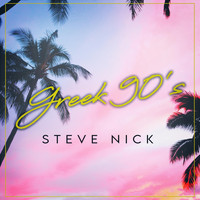 Steve Nick - Greek 90's