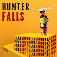 Hunter Falls - Feel Good (Explicit)