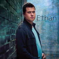 Ethan - Who Else