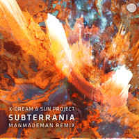 X-Dream and Sun Project - Subterrania (ManMadeMan Remix)