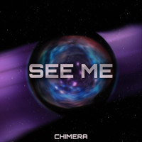Chimera - See Me