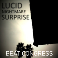 Beat Congress - Lucid Nightmare Surprise