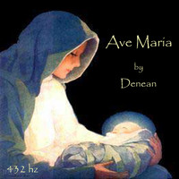Denean - Ave Maria 432 Hz