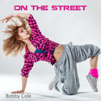 Bobby Cole - On the Street