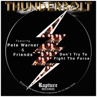 Thunderbolt / Thunderbolt - Don't Try to Fight the Force