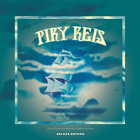 Piry Reis - Piry Reis (Deluxe Edition)