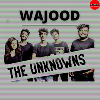 The Unknowns - Wajood