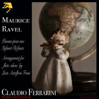 Claudio Ferrarini / Claudio Ferrarini - Maurice Ravel: Pavane pour une infanté défunte, M.19  (Arr. for flute by Luca Astolfoni Fossi)